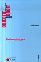 Couverture du livre « Droit constitutionnel » de Roland Debbasch aux éditions Lexisnexis