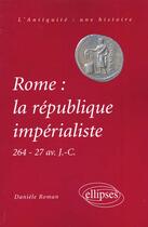 Couverture du livre « Rome: la république impérialiste (264-27 av J.-C.)) » de Roman aux éditions Ellipses