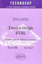 Couverture du livre « Exercices corriges d'uml - genie logiciel - niveau c » de Andre/Vailly aux éditions Ellipses