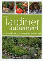 Couverture du livre « Jardiner autrement » de Margit Rusch aux éditions Ouest France
