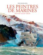 Couverture du livre « Les peintres de marines du XVII au XXe siècle » de Denis-Michel Boell aux éditions Ouest France