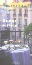 Couverture du livre « Room service » de Camdeborde et Lapaque aux éditions Actes Sud