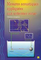 Couverture du livre « Mesures acoustiques appliquées aux antennes sonar » de Giangreco Christian aux éditions Tec Et Doc