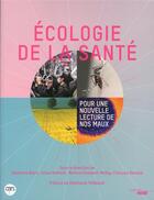 Couverture du livre « Écologie de la santé ; pour une nouvelle lecture de nos maux » de  aux éditions Cherche Midi