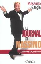 Couverture du livre « Le Journal De Massimo, L'Annee D'Un Jet-Setter » de Massimo Gargia aux éditions Michel Lafon