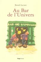 Couverture du livre « Au bar de l'univers » de Benoit Luciani aux éditions Hugo Roman