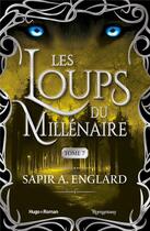 Couverture du livre « Les loups du millénaire Tome 7 » de Sapir A. Englard aux éditions Hugo Roman