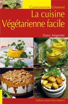 Couverture du livre « La cuisine végétarienne facile » de Dany Mignotte aux éditions Gisserot
