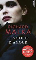 Couverture du livre « Le voleur d'amour » de Richard Malka aux éditions Points