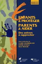 Couverture du livre « Enfants à protéger, parents à aider » de Chamb/Leve/Nico aux éditions Presses De L'universite Du Quebec