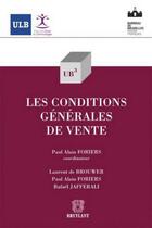 Couverture du livre « Les conditions générales de vente » de Paul Alain Foriers aux éditions Bruylant