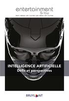 Couverture du livre « Intelligence artificielle : défis et perspectives » de Eric Canal Forgues Alter et Maia-Oumeima Hamrouni aux éditions Bruylant