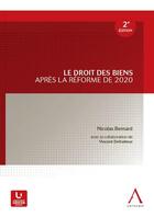Couverture du livre « Le droit des biens après la reforme 2020 » de Nicolas Bernard aux éditions Anthemis