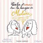 Couverture du livre « Parler d'amour dans la langue de Molière » de Moliere et Pascal Lemaitre aux éditions Editions De L'aube