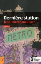 Couverture du livre « Dernière station » de J-C Tixier aux éditions Les Nouveaux Auteurs