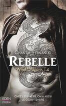 Couverture du livre « Wind dragons t.4 ; rebelle » de Chantal Fernando aux éditions City