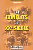 Couverture du livre « Les conflits du 21eme siecle » de Sophie Chautard aux éditions Studyrama