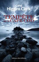 Couverture du livre « Tempête sur Cape Cod » de Carol Higgins Clark aux éditions Libra Diffusio