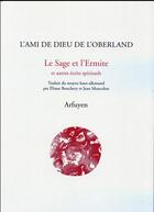 Couverture du livre « Le sage et l'ermite » de Ami De Dieu De L'Oberland aux éditions Arfuyen