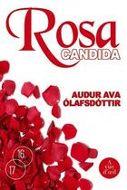 Couverture du livre « Rosa Candida » de Audur Ava Olafsdottir aux éditions A Vue D'oeil