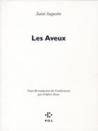 Couverture du livre « Les aveux » de Saint Augustin aux éditions P.o.l