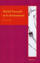 Couverture du livre « Michel foucault et le christianisme » de Philippe Chevallier aux éditions Ens Lyon