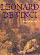 Couverture du livre « Leonard De Vinci » de Daniel Arasse aux éditions Hazan