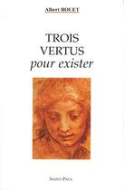 Couverture du livre « Trois vertus pour exister » de  aux éditions Saint Paul Editions