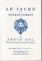 Couverture du livre « Sacre Et Couronnement De Louis Xvi - Roi De France Et De Navarre » de Tequi aux éditions Tequi