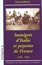 Couverture du livre « Immigres d' italie et paysans de france » de Teulieres L aux éditions Pu Du Midi