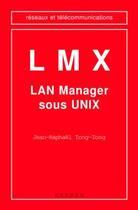 Couverture du livre « Lmx - lan manager sous unix » de Tong-Tong Jean-Rapha aux éditions Hermes Science Publications