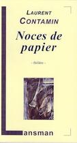 Couverture du livre « Noces de papier » de Laurent Contamin aux éditions Lansman