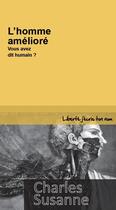 Couverture du livre « L'homme amélioré ; vous avez dit humain ? » de Charles Susanne aux éditions Centre D'action Laique