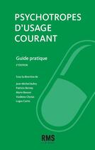 Couverture du livre « Psychotropes d'usage courant : Guide pratique (3e édition) » de Jean-Michel Aubry aux éditions Rms