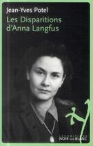 Couverture du livre « Les disparitions d'Anna Langfus » de Jean-Yves Potel aux éditions Noir Sur Blanc