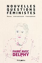 Couverture du livre « Nouvelles questions feministes, vol.41(2)/2022. faire avec delphy » de Bachmann, Hertz, Mod aux éditions Antipodes Suisse