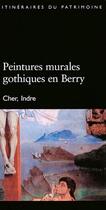 Couverture du livre « Peintures murales gothiques en berry 228 » de Inventaire Du Patrim aux éditions Lieux Dits