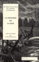Couverture du livre « La mémoire de la mer » de Arthur Conan Doyle et Carl Buchanan et M.J. Bardine aux éditions Interferences