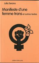Couverture du livre « Manifeste d'une femme trans et autres textes » de Julia Serano aux éditions Tahin Party
