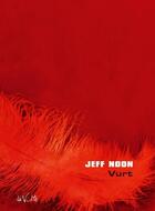 Couverture du livre « Vurt » de Jeff Noon aux éditions La Volte