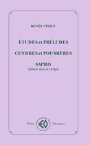 Couverture du livre « Études et préludes, cendres et poussières, Sapho » de Renee Vivien aux éditions Erosonyx