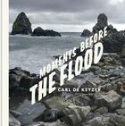 Couverture du livre « Moments before the flood » de Carl De Keyzer aux éditions Lannoo