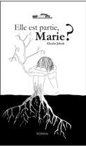 Couverture du livre « Elle est partie, Marie ? » de Ghada Jabak aux éditions Noir Blanc Et Caetera