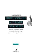 Couverture du livre « Dictionnaire à l'usage des oisifs » de Joan Fuster aux éditions Editions Anacharsis