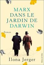 Couverture du livre « Marx dans le jardin de Darwin » de Ilona Jerger aux éditions Fallois