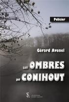 Couverture du livre « Les ombres du conihout » de Avenel Gerard aux éditions Sydney Laurent