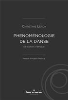 Couverture du livre « Phenomenologie de la danse - de la chair a l'ethique » de Christine Leroy aux éditions Hermann