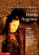 Couverture du livre « Quand soupirent les mystères ; le cinéma de Dario Argento » de  aux éditions Rouge Profond