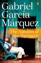 Couverture du livre « The Autumn of the Patriarch » de Gabriel Garcia Marquez aux éditions Penguin Books Ltd Digital