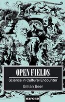 Couverture du livre « Open Fields: Science in Cultural Encounter » de Beer Gillian aux éditions Clarendon Press